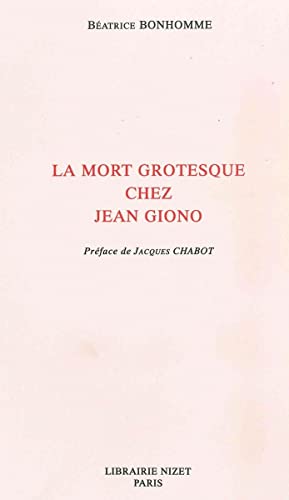 Beispielbild fr La Mort Grotesque Chez Jean Giono (French Edition) zum Verkauf von Gallix