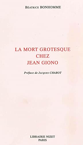 Stock image for La Mort Grotesque Chez Jean Giono (French Edition) for sale by Gallix