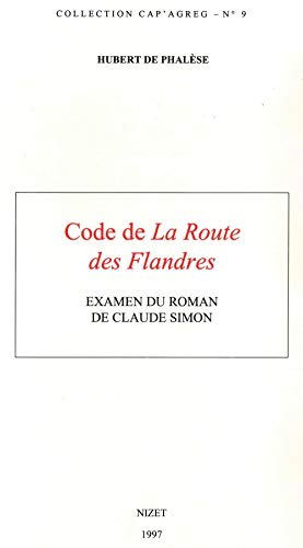 Beispielbild fr Code de La Route des Flandres: Examen du roman de Claude Simon zum Verkauf von Ammareal