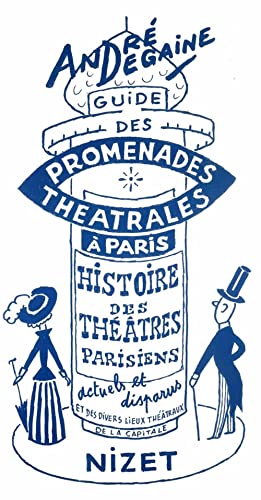 9782707812575: Guide des promenades thtrales  Paris: Histoire Des Theatres Parisiens Sous Forme de Cinq Promenades (Nizet)