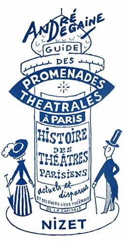 9782707812575: Guide Des Promenades Theatrales a Paris: Histoire Des Theatres Parisiens Sous Forme de Cinq Promenades (Nizet) (French Edition)