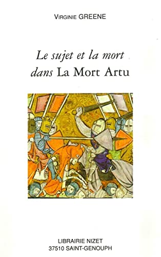 Stock image for Le Sujet Et La Mort Dans La Mort Artu (French Edition) for sale by Gallix