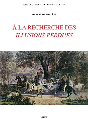 Beispielbild fr a la Recherche Des Illusions Perdues (French Edition) zum Verkauf von Gallix
