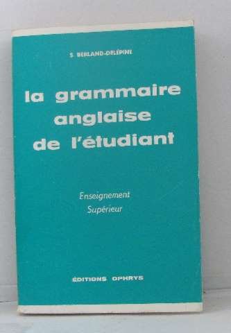Imagen de archivo de La grammaire anglaise de l'?tudiant a la venta por SecondSale