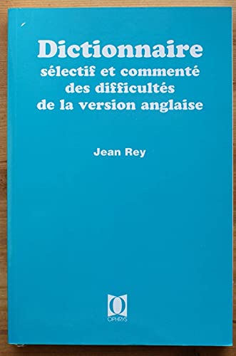 Imagen de archivo de Dictionnaire slectif et comment des difficults de la version anglaise a la venta por Ammareal