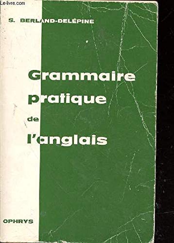 Imagen de archivo de Grammaire pratique de l'anglais a la venta por medimops