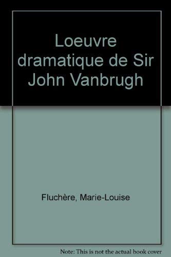 L'oeuvre dramatique de Sir John Vanbrugh.