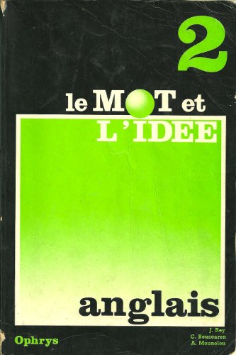 Beispielbild fr Le Mot Et L'ide : Anglais 2e Niveau zum Verkauf von RECYCLIVRE