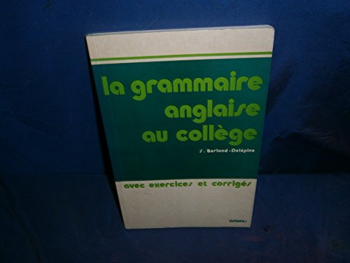 Imagen de archivo de La grammaire anglaise au collge a la venta por Ammareal