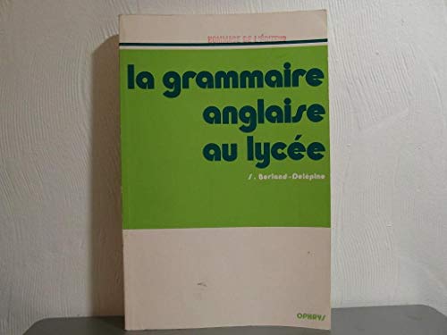 9782708005419: La grammaire anglaise au lyce: De la 2e au Baccalaurat