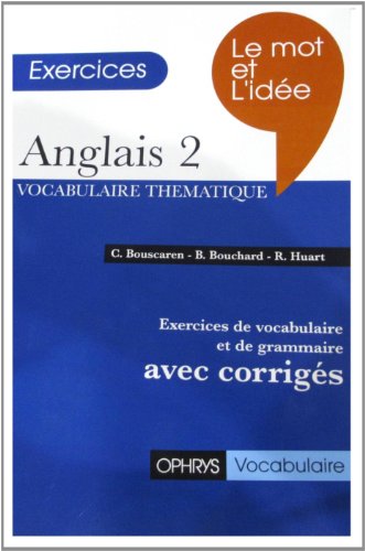 9782708005587: Le Mot et l'ide: Anglais Niveau 2, exercices de vocabulaire et de grammaire avec corrigs