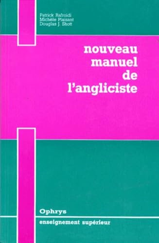 Nouveau manuel de l'angliciste: Vocabulaire du thÃ¨me, de la version et de la rÃ©daction (9782708005679) by [???]