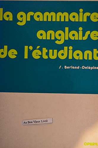 Beispielbild fr La Grammaire Anglais De l'Etudiant: Edition 1995 zum Verkauf von WorldofBooks