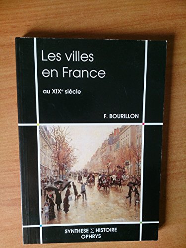 Stock image for Les Villes en France au XIXe sicle for sale by Ammareal