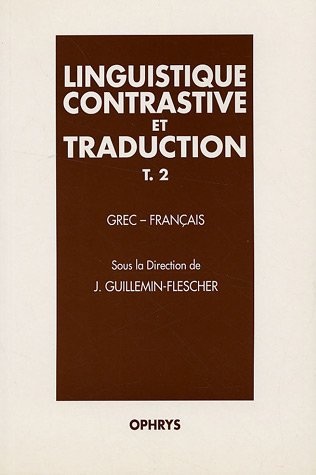 9782708006973: Linguistique contrastive et traduction: Grec-franais