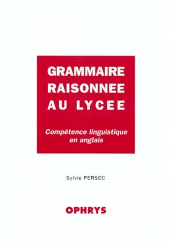 Beispielbild fr Grammaire raisonne au lyce zum Verkauf von Ammareal