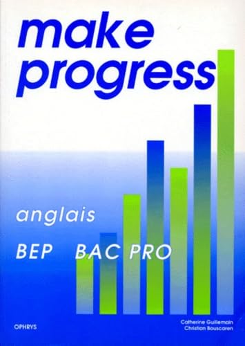 Stock image for Make progress : Anglais, BEP, bac pro for sale by Ammareal