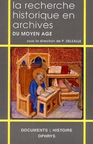 Beispielbild fr La recherche historique en archives du Moyen ge zum Verkauf von Gallix