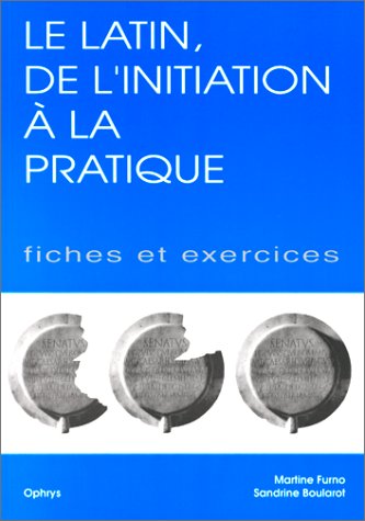 Beispielbild fr Le Latin, de l'initiation a la pratique ; Fiches et exercices zum Verkauf von Librairie Laumiere