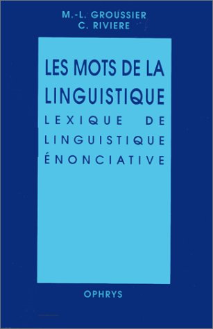 Beispielbild fr Les mots de la linguistique Lexique de linguistique enonciative zum Verkauf von Librairie La Canopee. Inc.