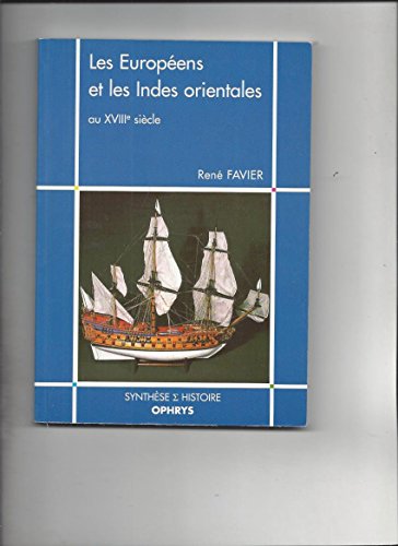Beispielbild fr Les Europ�ens et les Indes orientales au XVIIIe si�cle zum Verkauf von Wonder Book
