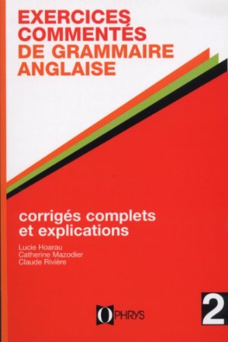 Beispielbild fr Exercices Comments De Grammaire Anglaise : Licence, Classes Prparatoires, Recyclage Individuel. Vo zum Verkauf von RECYCLIVRE