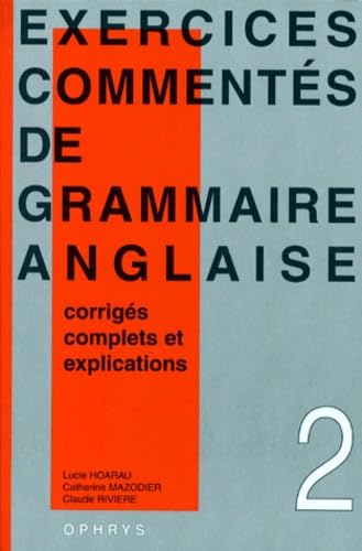 Imagen de archivo de Exercices comment s de grammaire anglaise - DEUG, classes pr paratoires, recyclage individuel a la venta por ThriftBooks-Atlanta