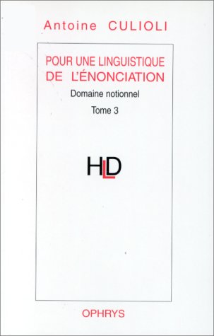 Beispielbild fr Pour une linguistique de l'nonciation. Domaine notionnel Tome 3 zum Verkauf von Gallix