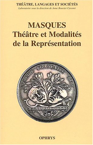 Masques Théâtre et Modalités de la Représentation