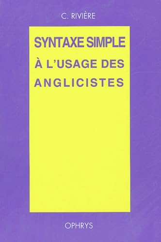 Beispielbild fr Syntaxe simple : A l'usage des anglicistes zum Verkauf von medimops