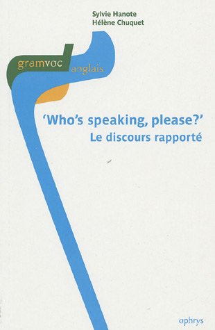 9782708010918: "Who's speaking please ?": Le discours rapport