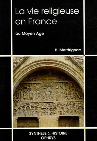 Beispielbild fr La vie religieuse en France au Moyen Age zum Verkauf von Ammareal