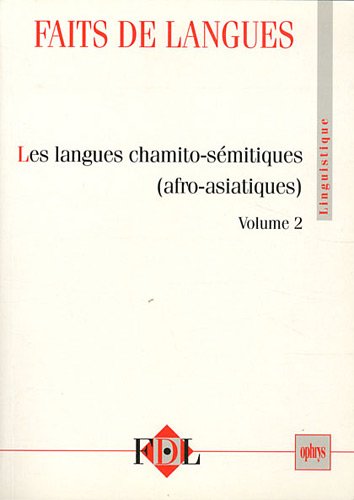 Stock image for Les langues chamito-semitiques (afro-asiatiques) (Volume 2) . for sale by Ganymed - Wissenschaftliches Antiquariat