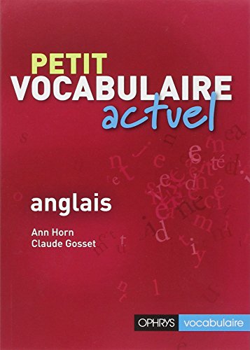 Imagen de archivo de Petit vocabulaire actuel - anglais a la venta por ThriftBooks-Atlanta