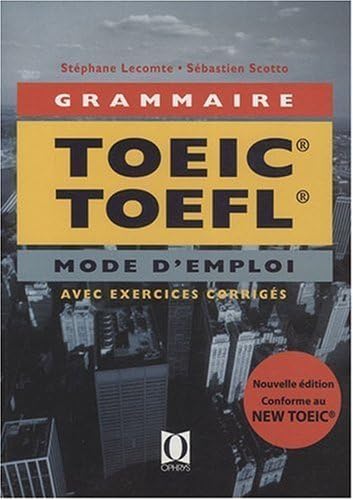 Beispielbild fr GRAMMAIRE TOEIC TOEFL - Mode d'Emploi - avec exercices corrigs zum Verkauf von Ammareal