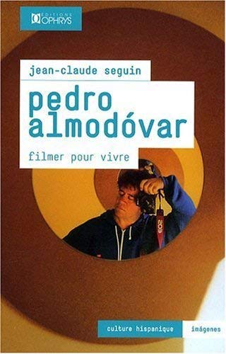 9782708012325: Pedro Almodovar: Filmer pour vivre