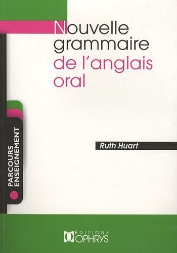 9782708012431: Nouvelle grammaire de l'anglais oral