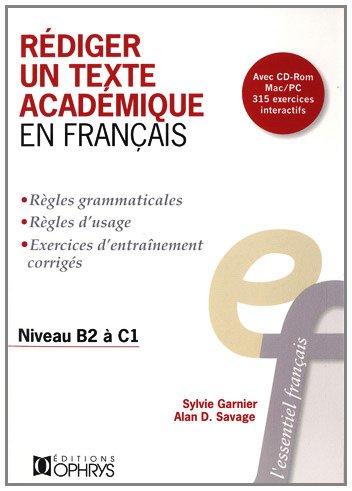 Imagen de archivo de R diger un texte academique en francais : Niveau B2  C1 (French Edition) a la venta por HPB-Red
