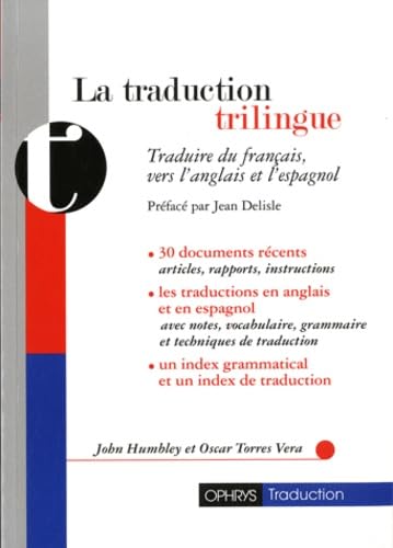 9782708013193: La traduction trilingue - traduire du franais vers l'anglais et l'espagnol