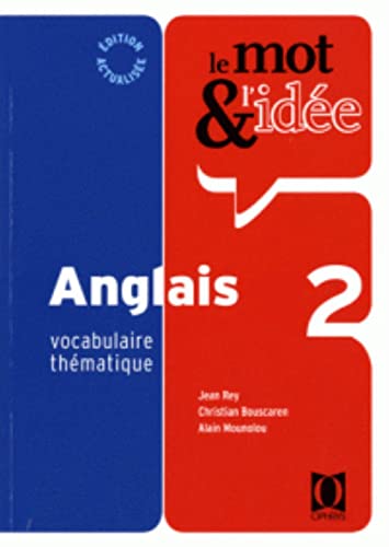 Stock image for Le mot & l'ide Anglais 2 : Vocabulaire thmatique for sale by Bahamut Media