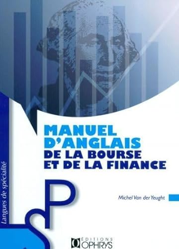 Beispielbild fr Manuel d'anglais de la bourse et de la finance zum Verkauf von GF Books, Inc.