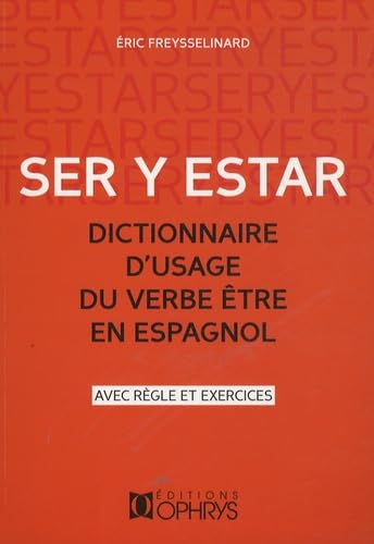 9782708013797: Ser y estar - Dictionnaire d'usage du verbe Etre en espagnol