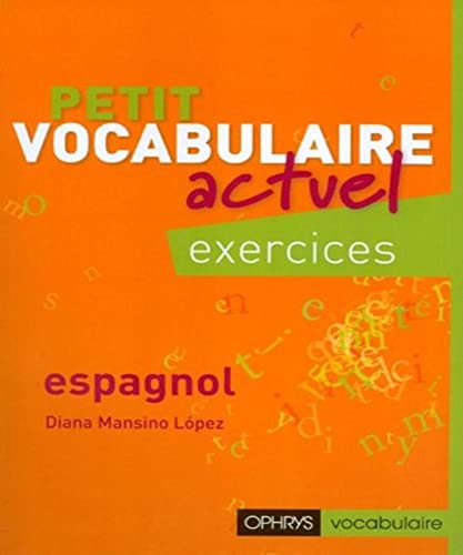 9782708013940: Petit vocabulaire actuel espagnol: Exercices