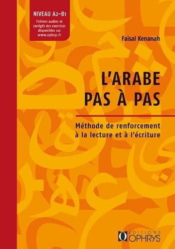 9782708014510: L'arabe pas  pas: Mthode de renforcement  la lecture et  l'criture Niveau A2-B1