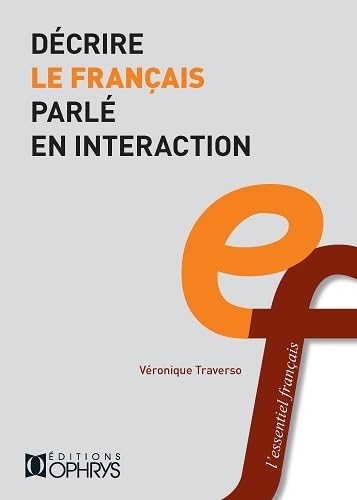 9782708014602: Decrire le franais parl en intraction