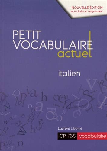 Stock image for Petit vocabulaire actuel Italien [Broch] Libenzi, Laurent for sale by BIBLIO-NET