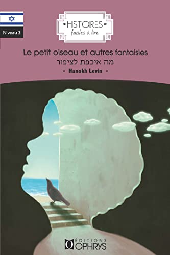 9782708015661: Histoires faciles  lire - Le Petit Oiseau et autres Fantaisies -Hbreu