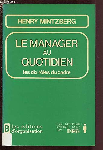 Le manager au quotidien (9782708105584) by Mintzberg, Henry