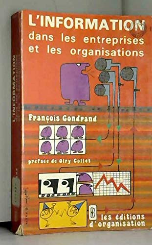 Imagen de archivo de L'information dans les entreprises et les organisations - prface de Olry Collet a la venta por medimops