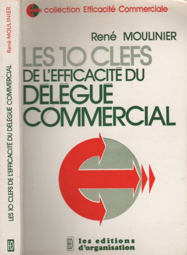 Stock image for Les 10 clefs de l'efficacit du d l gu commercial Moulinier Ren for sale by LIVREAUTRESORSAS